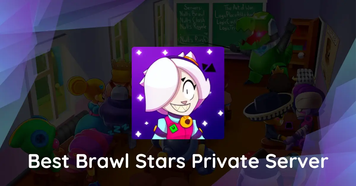 Nulls Brawl - Best Brawl Stars Private Server